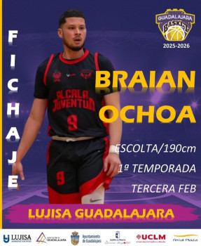 El Lujisa Guadalajara Basket suma talento y experiencia con la llegada de Braian Ochoa