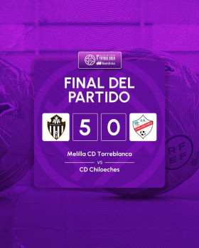 El CD Chiloeches cede ante el potencial del Melilla Torreblanca (5-0)