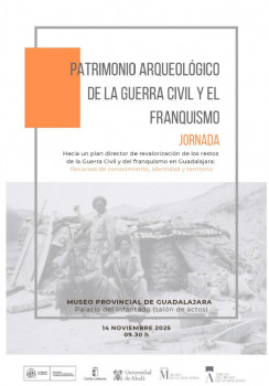 El Museo provincial de Guadalajara acoge una jornada sobre patrimonio arqueológico de la Guerra Civil y el franquismo 