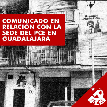 El PCE de Guadalajara defiende la recuperación de su sede histórica tras el conflicto con el Centro Social Octubre