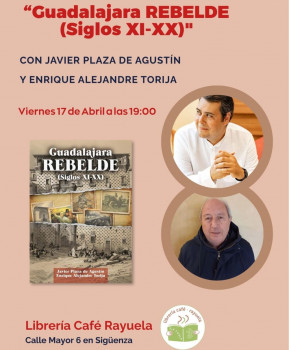'Guadalajara Rebelde' se presenta hoy en Sigüenza