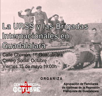El Centro Social Octubre acoge una exposición sobre la Unión Soviética y las Brigadas Internacionales en Guadalajara 