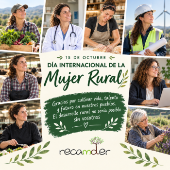 Recamder destaca el papel de las mujeres rurales y reclama la igualdad de oportunidades en el medio rural 