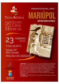 Santiago Araúz de Robles presenta su nueva obra teatral Mariúpol en Molina de Aragón de la mano de Tierra Molinesa y Socumo